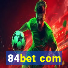 84bet com